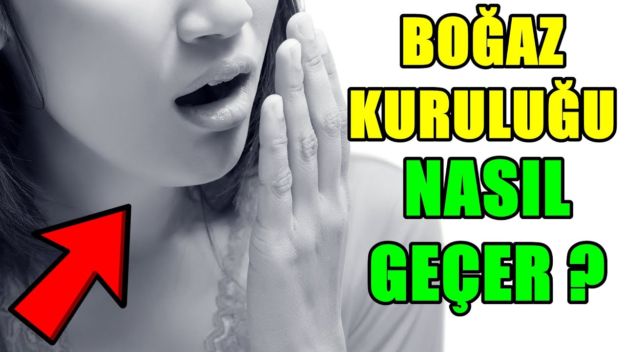 Boğaz kuruluğuna ne iyi gelir? Öksürük, gıcık ve yutkunma zorluğu neden