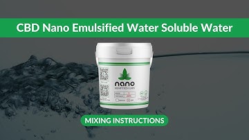 CBD Nano Emulsified Water Soluble Water Mixing Instructions