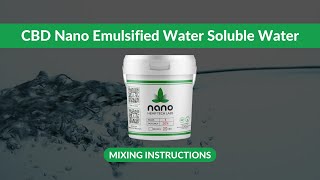 CBD Nano Emulsified Water Soluble Water Mixing Instructions