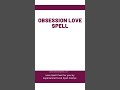 Obsession Love Spell. Spell for Obsession #shorts
