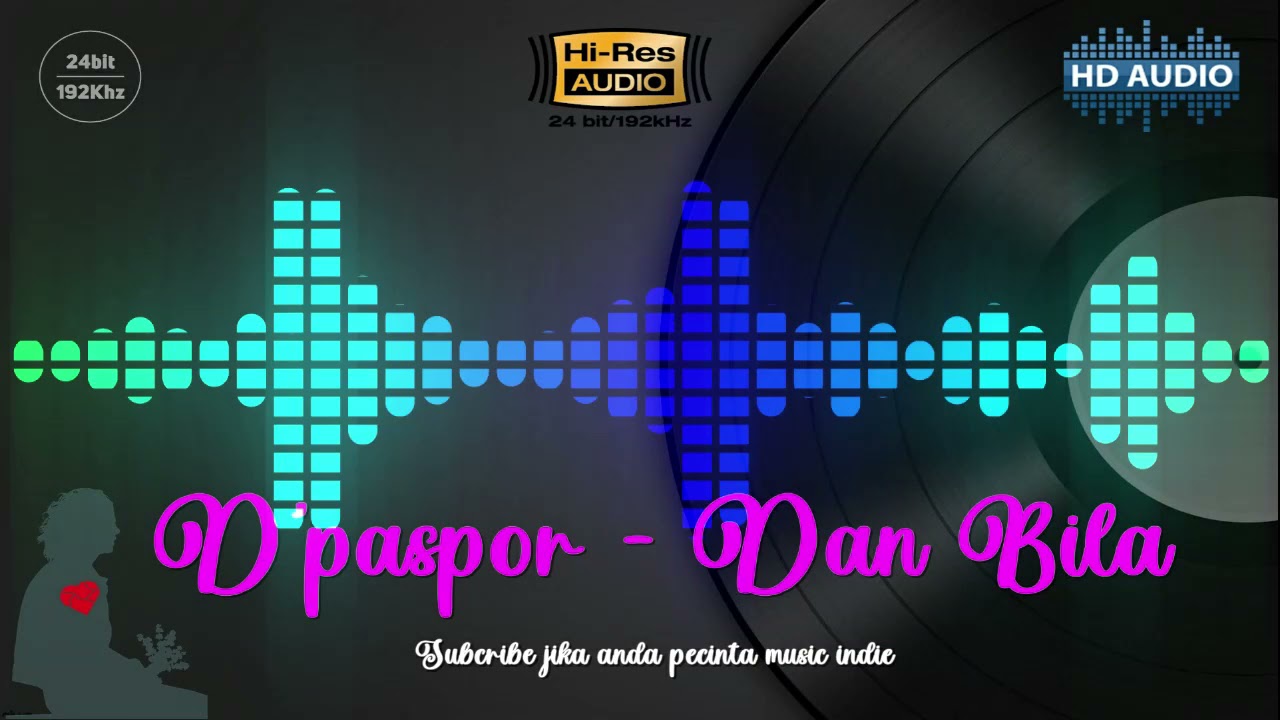 D'Paspor - Dan Bila [HD Audio]