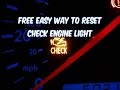 HOW TO RESET CHECK ENGINE LIGHT, FREE EASY WAY! (revised)