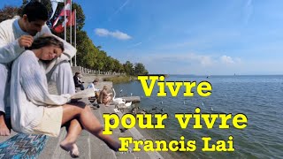 Viver pour viere . Francis lai ❤️ عش من أجل الحياة . من روائع . فرانسيس لي