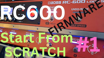 Boss RC600 - Start From SCRATCH #1 -Firmware Update -Guide to Setting up Your RC600 From Scratch