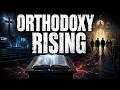 Why Orthodox Christianity Is Suddenly Rising Across the West