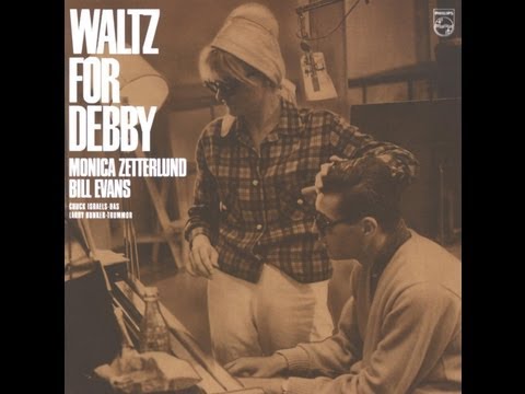 Monica Zetterlund wBill Evans   Monicas39 Vals Waltz For Debby 1964