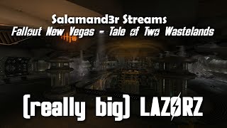 Salamand3r Streams - FNV TTW - (really big) LAZ0RZ