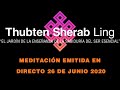 Meditación 14, 26 de junio 2020. Meditación con &quot;Los Ocho Versos del Entrenamiento de la Mente&quot;