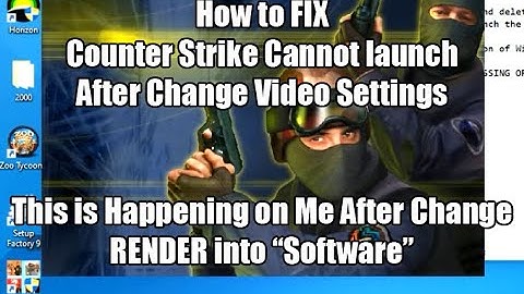 How to Fix - Counter Strike 1.6 Cannot launch after changing video settings
