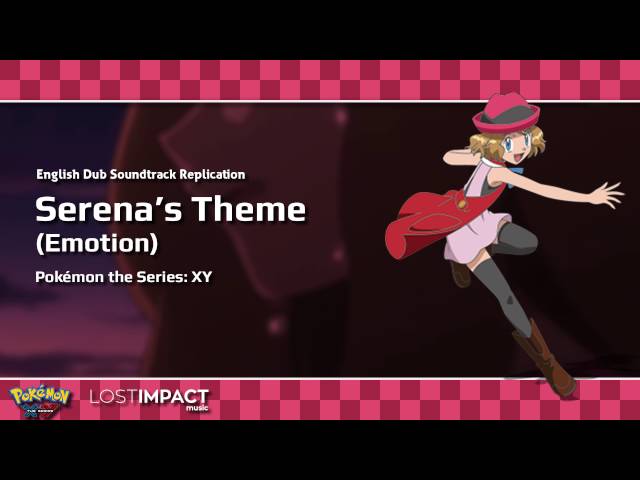 Serena's Theme (Emotion) | Pokémon the Series: XY (2013) | English Dub Soundtrack Replication class=