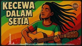 kecewa dalam setia | reggae cover