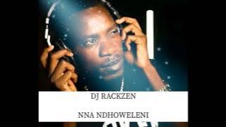 DJ RACKZEN |NNA NDHOWELENI
