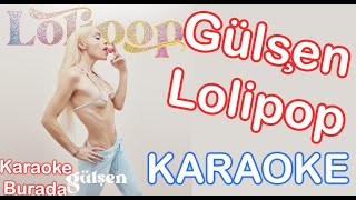 Gülşen - Lolipop (Karaoke)