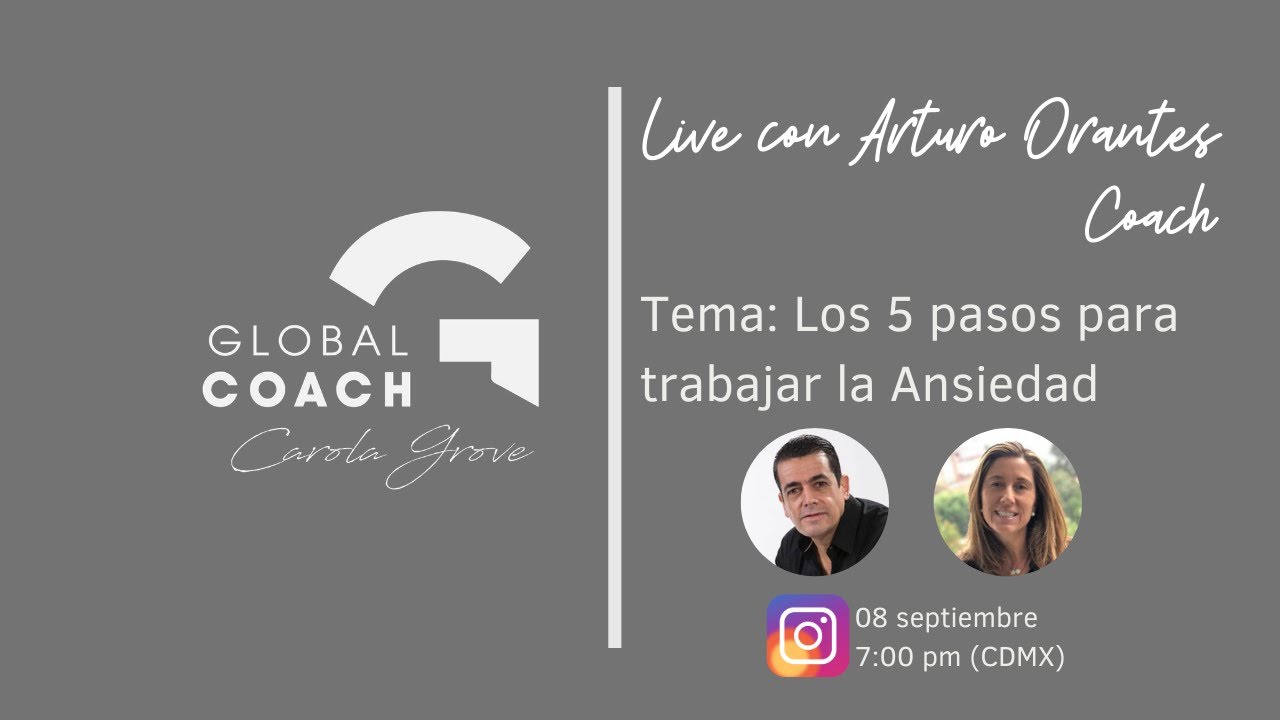 Los 5 pasos para trabajar la Ansiedad. @arturoorantescoach  con Carola Grove