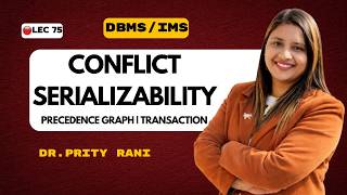 Lec 75: Conflict Serializability in DBMS | Precedence Graph Explained with Examples | GATE CSE