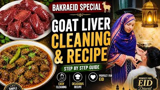 Kaleji Saaf Karne Ka Asaan Tareeqa Soft & Tasty Kaleji Recipe'Bakra eid Special 