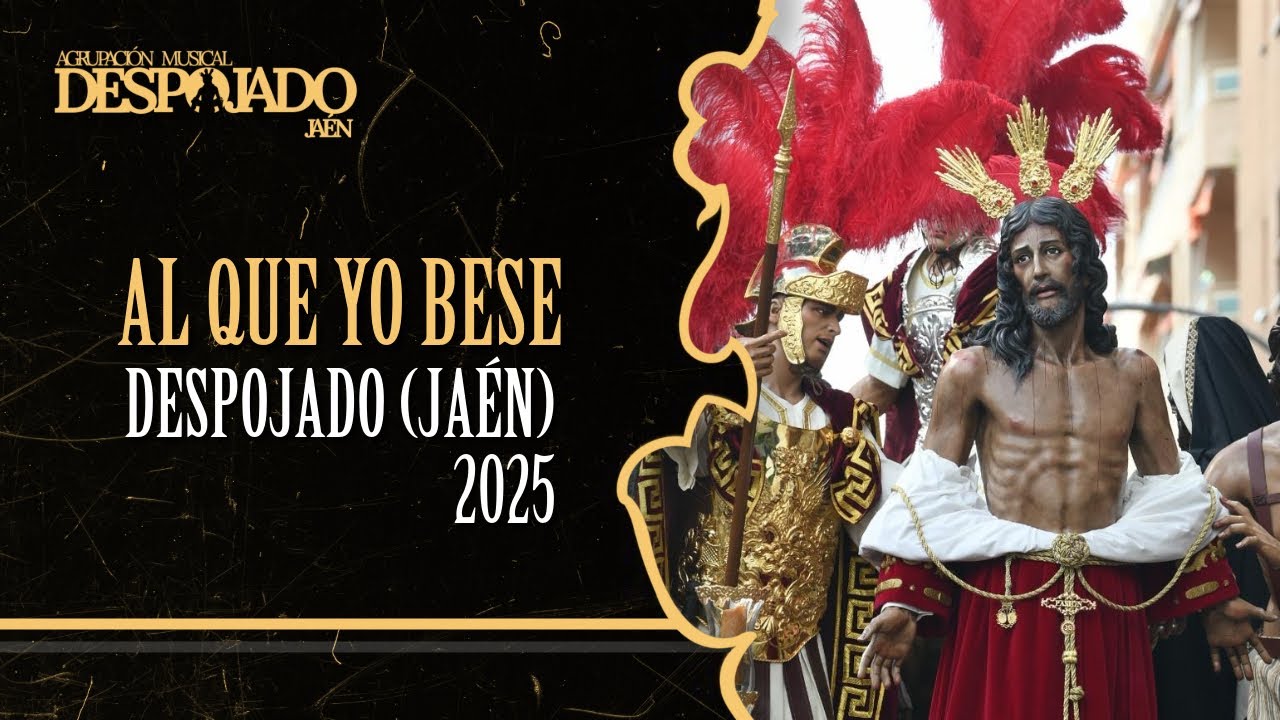 [4k] AL QUE YO BESE | Despojado (Jaén) 2025