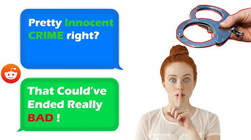 7 Innocent Crimes You Didn’t Know All People Commit Daily - Reddit Stories