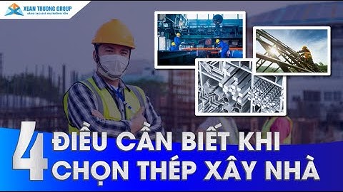 Những điều cần biết trước khi chọn thép xây nhà | Thép Xuân Trường
