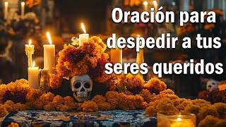 Oración Para Despedir A Nuestros Difuntos El Día 2 De Noviembre Fieles Difuntos Dios Contigo