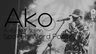 Kung malungkot ang araw mo, panuorin mo ito. | Ako | Antonio Bathan | Spoken Word