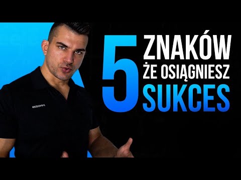 5 ZNAKÓW ŻE OSIĄGNIESZ SUKCES