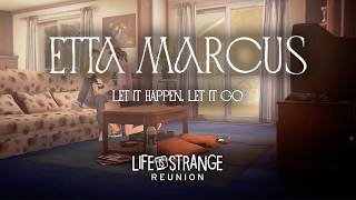 Etta Marcus - Let It Happen, Let It Go (Official 'LIFE IS STRANGE: REUNION' Visualiser)