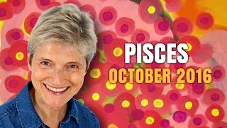 PISCES OCTOBER 2016 Astrology | Positive Change Ahead!