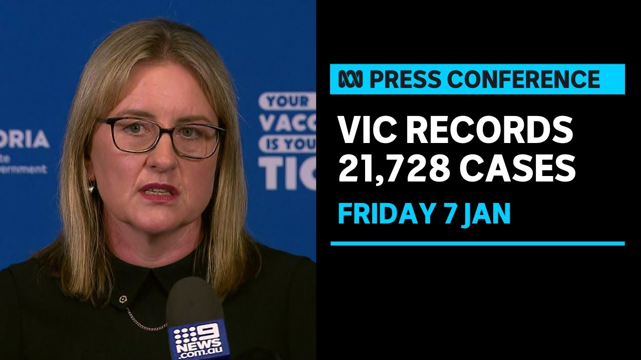 IN FULL: Victoria records 21,728 new cases of covid-19 and six further ...