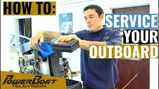 How to Service Your Four-Stroke Outboard | PowerBoat Television Classic DIY