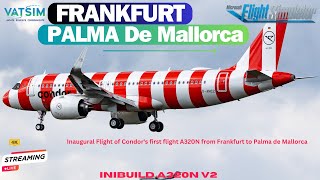 ACTIVE SKY | MSFS | FRANKFURT - PALMA DE MALLORCA | CONDOR A320N INIBUILDS V2 | VATSIM