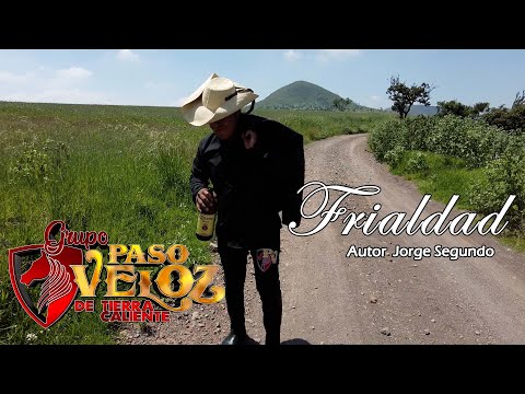 Frialdad / El paso veloz de tierra caliente (Videoclip oficial)