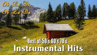 Ob La Di, Ob La Da - Best of 50's 60's 70's Instrumental Hits - Most Beautiful Orchestrated Melodies
