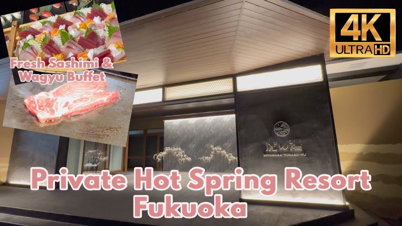[4K] Private Hot Spring Resort | Wagyu Buffet | Fukuoka Hotel Japan travel | MiyawakaToranoyu 宮若虎の湯