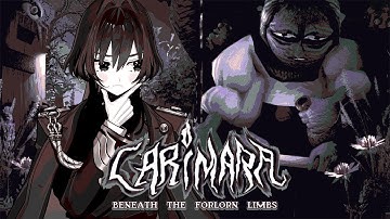 【CARIMARA: Beneath the forlorn limbs】Delving into Mystery
