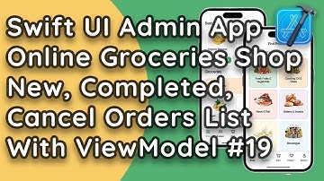 SwiftUI iOS Online Groceries Admin App: Order Management with MVVM #19