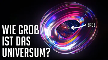 Was ist noch größer als das Universum?