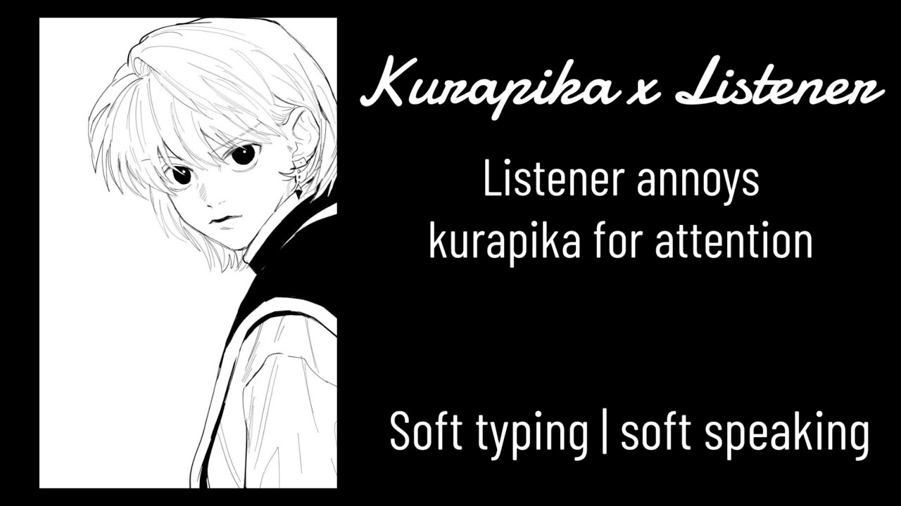 Kurapika x Listener | Listener annoys kurapika for attention ASMR
