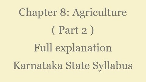 Agriculture - Chapter 8 (Part 2)| 5th standard Science EVS | Karnataka State Syllabus |