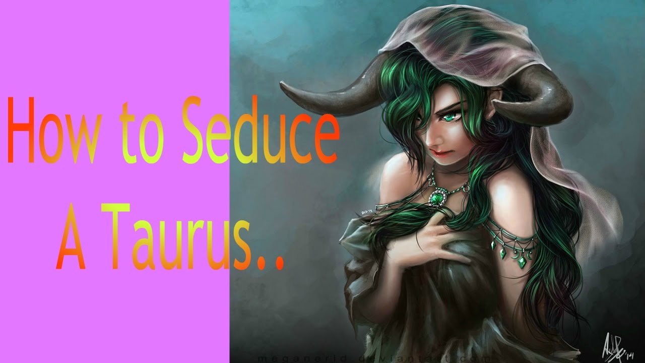 How to Seduce a Taurus - YouTube