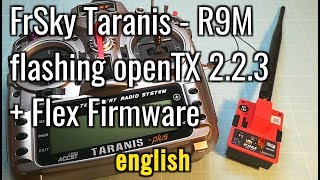 Taranis - FrSky R9M - flashing OpenTX 2.2.3   Flex Firmware - Nightly Build - english