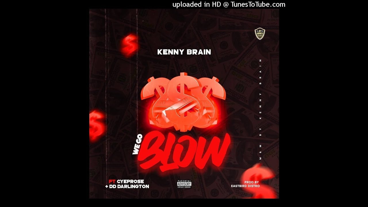 Watch Kenny Brain ft Cyeprose & Dd Darlington - We Go Blow ( EastSide Distro ) on YouTube Watch Kenny Brain ft Cyeprose & Dd Darlington - We Go Blow ( EastSide Distro ) on YouTube