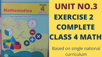 Unit no.3 exercise 2 complete class 4 math /single national curriculum