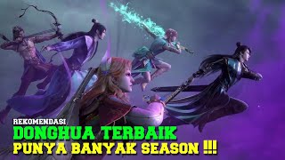 18 Rekomendasi Donghua Memiliki Season Banyak !!! Wajib Kalian Tonton