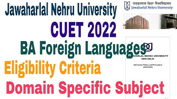 JNU BA Foreign Languages - CUET 2022 Syllabus Complete Information | JNU Admission 2022