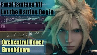 FF7  Let the Battles Begin! Orchestral Breakdown