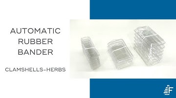 Clamshells Herbs ARB Automatic Rubber Banding Machine
