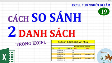Excel cho người đi làm | #19 Cách so sánh 2 danh sách trong Excel
