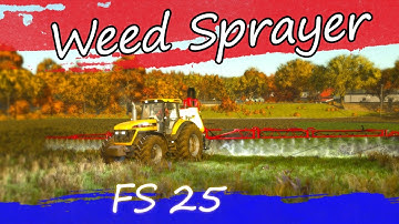 Farming Simulator 25: Weed Sprayer | Beginner Guide Short Tutorial series