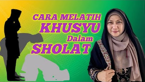 Cara Agar Sholat Khusyu dan pikiran tidak kemana-mana |Ceramah dr Aisah Dahlan  -  dr Aisyah Dahlan